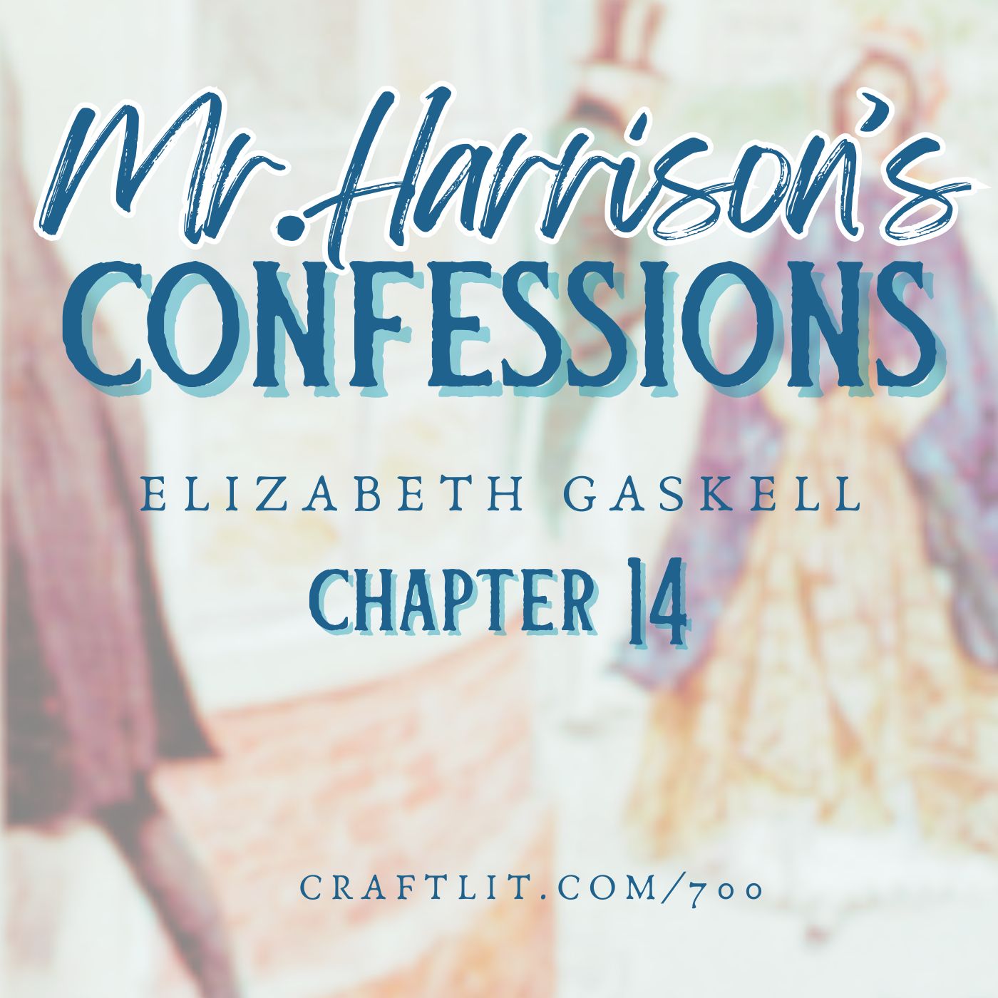 700: Ch 14 — Mr. Harrison's Confessions