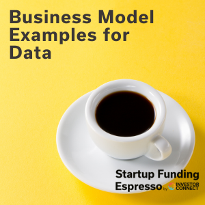 Startup Funding Espresso – Business Model Examples for Data