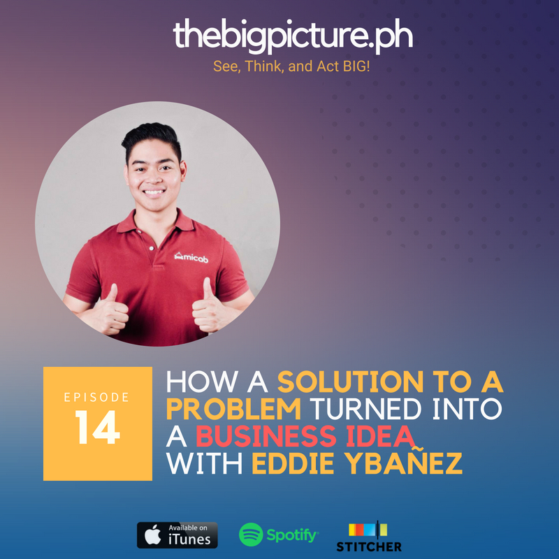 #14: How a Solution to a Problem Turned into a Business Idea with Eddie Ybañez