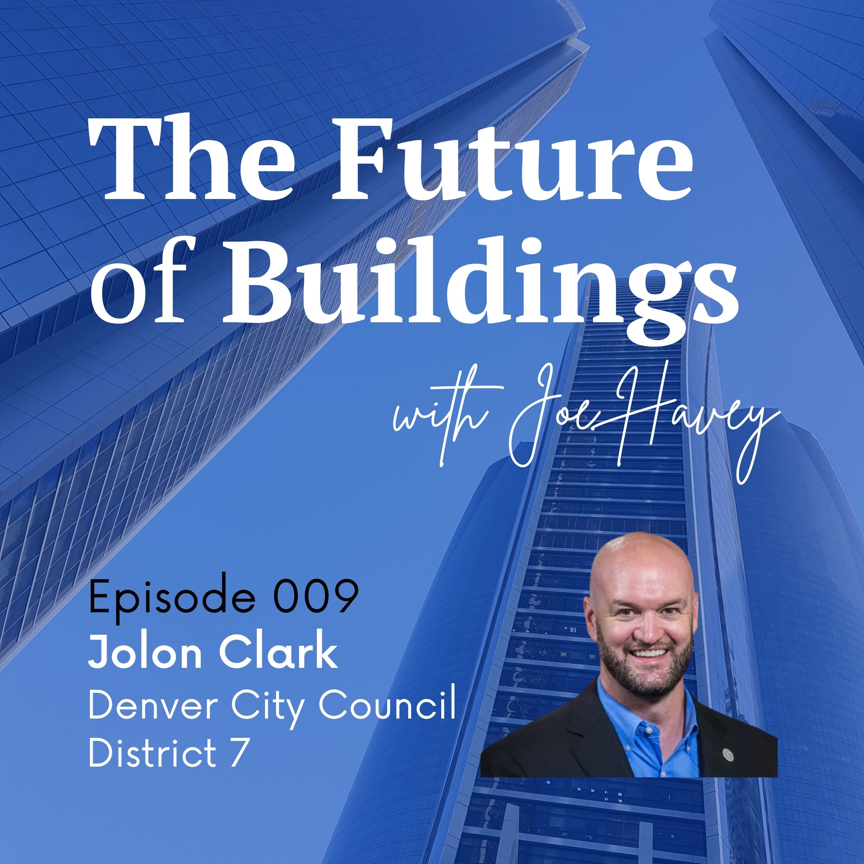 The Future of Buildings with Joe Havey