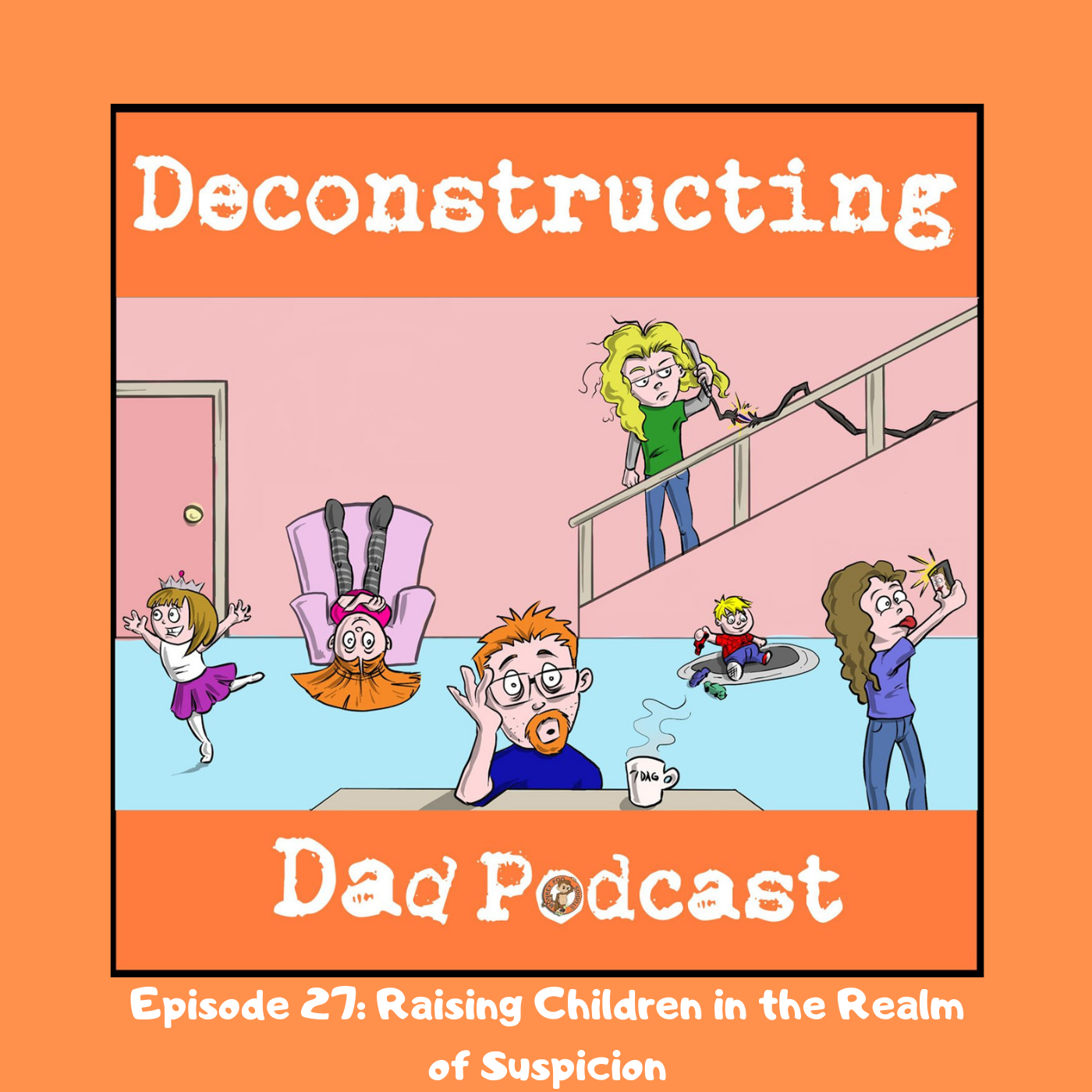Episode 27: Raising Children in the Realm of Suspicion