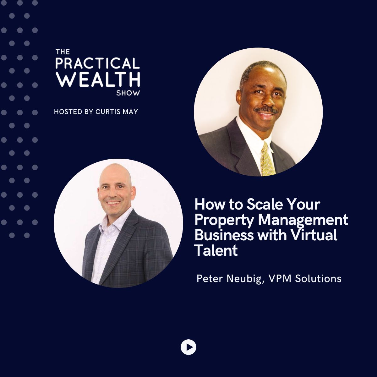 How to Scale Your Property Management Business with Virtual Talent – Peter Neubig, VPM Solutions - Episode 353