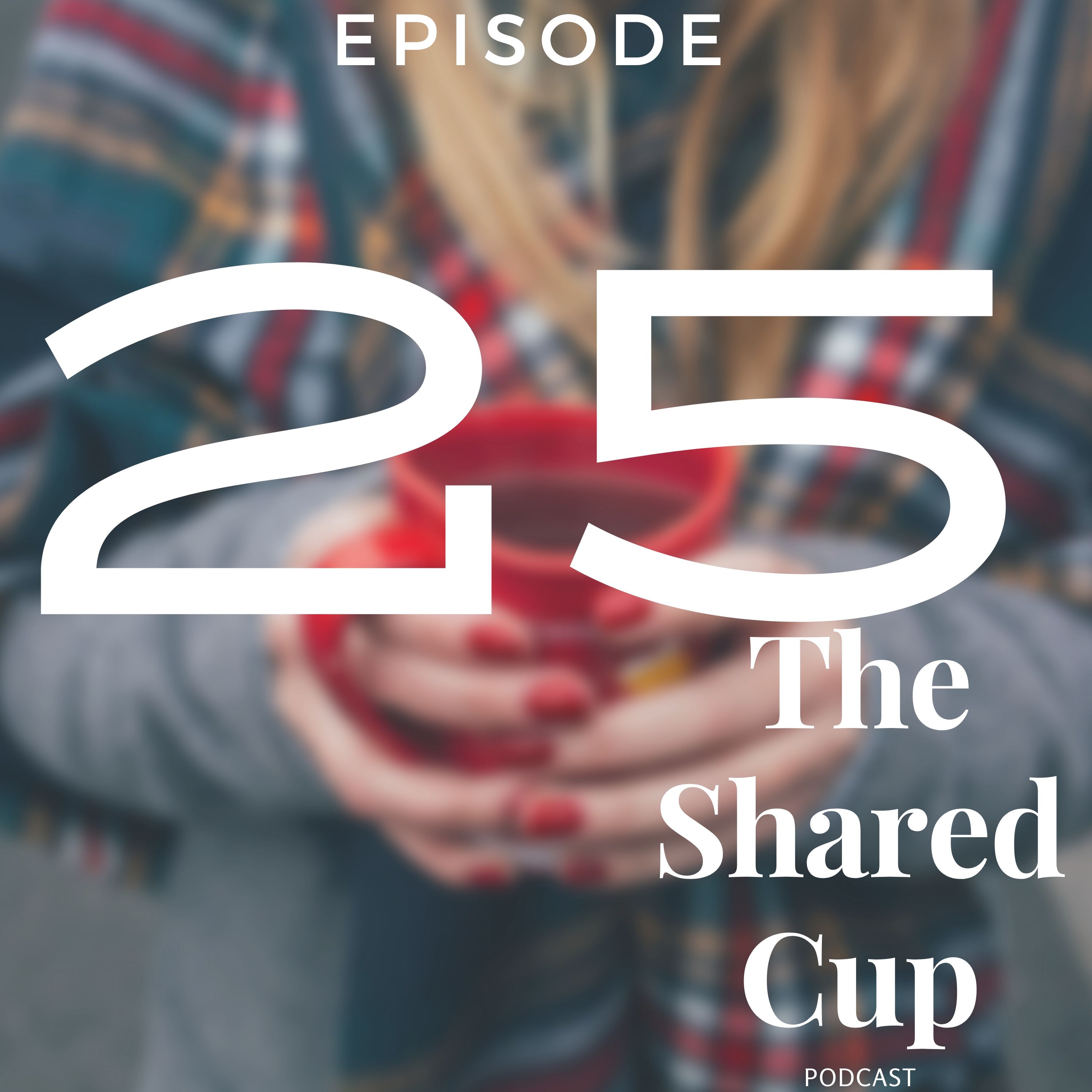 The Shared Cup Podcast