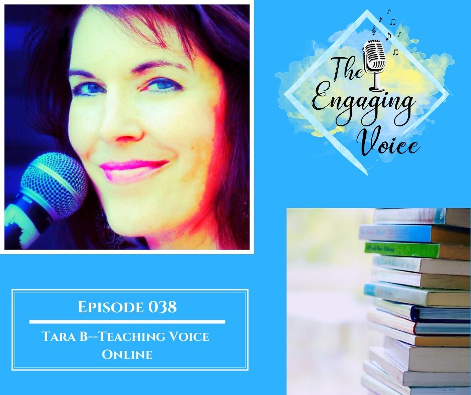 Episode 038 | Tara B | Teaching Voice Online