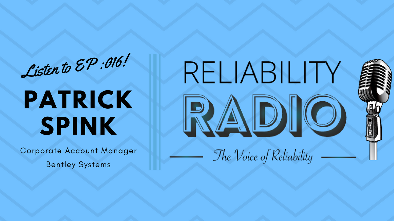 Reliability Radio EP 016: Interview With Mr. Patrick Spink