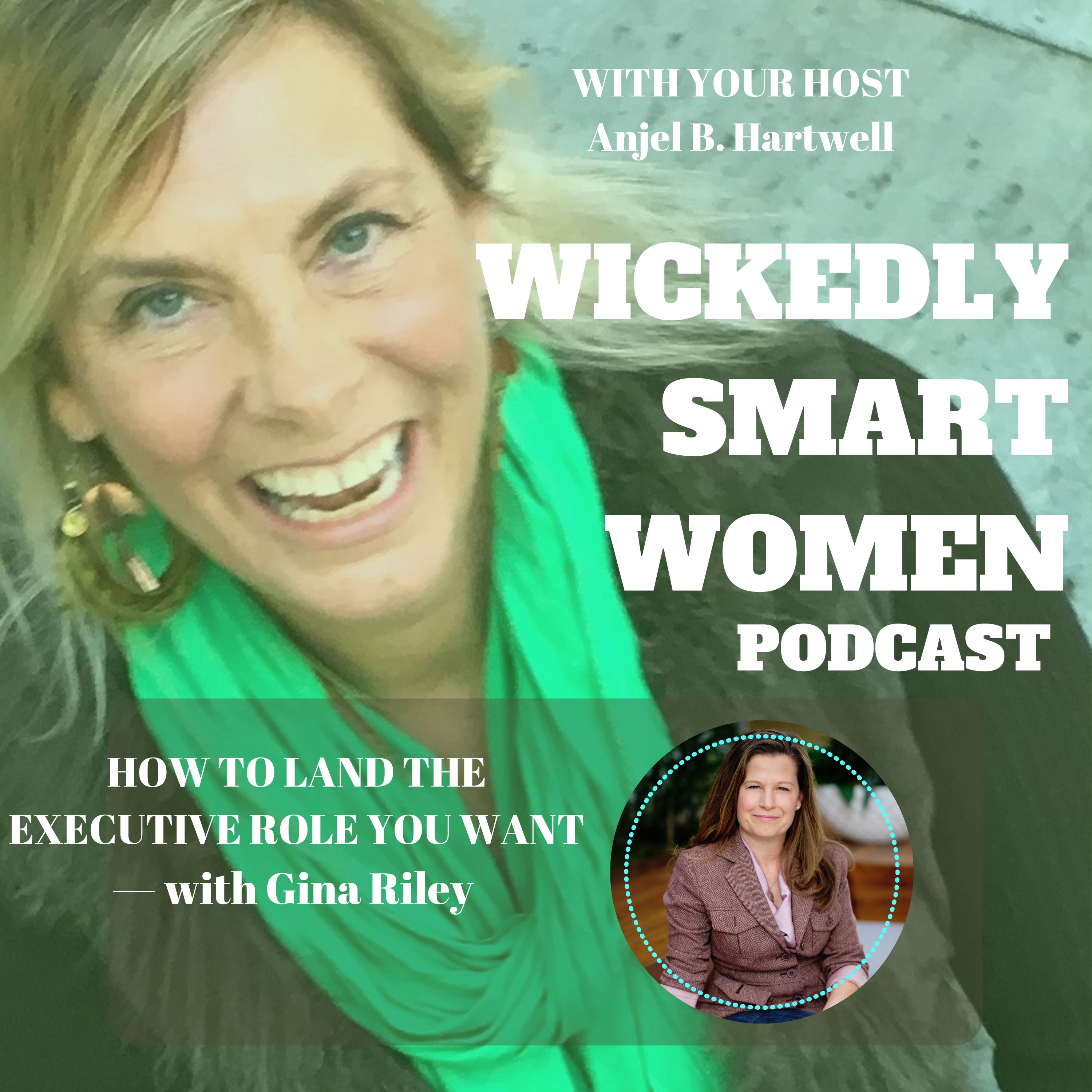 How to Land the Executive Role You Want—with Gina Riley- EP259