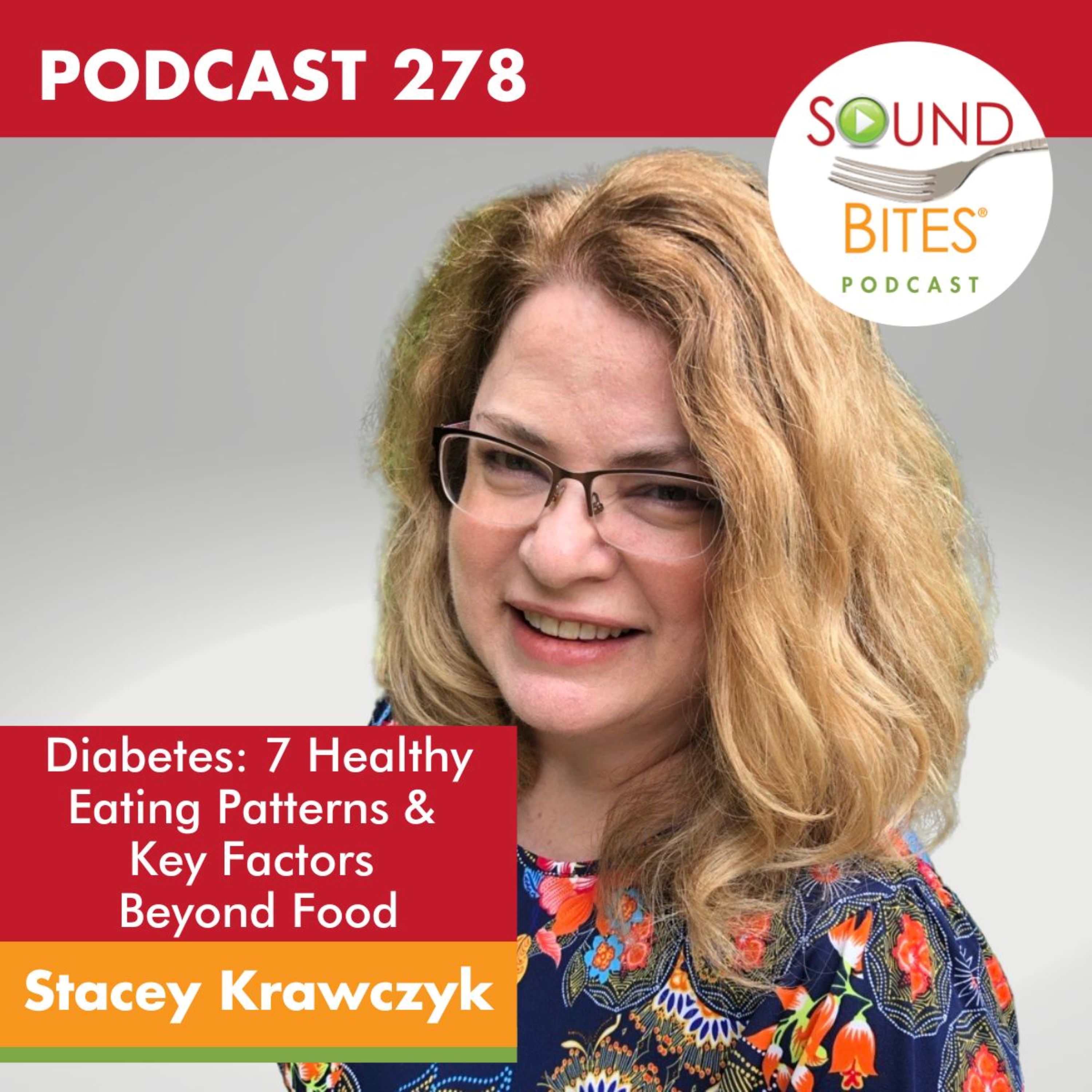 278: Diabetes: 7 Healthy Eating Patterns & Key Factors Beyond Food – Stacey Krawczyk