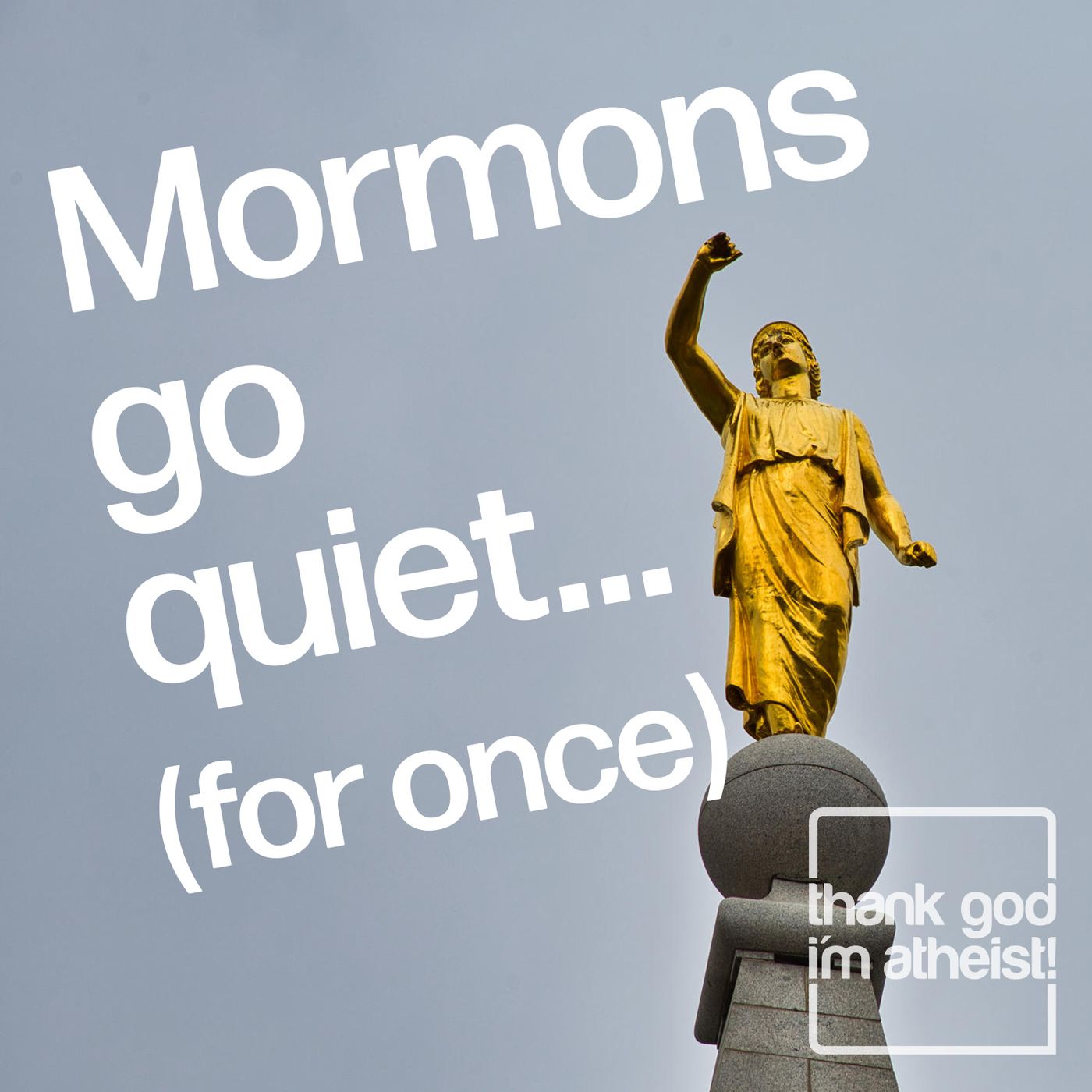 Thank God I\'m Atheist
