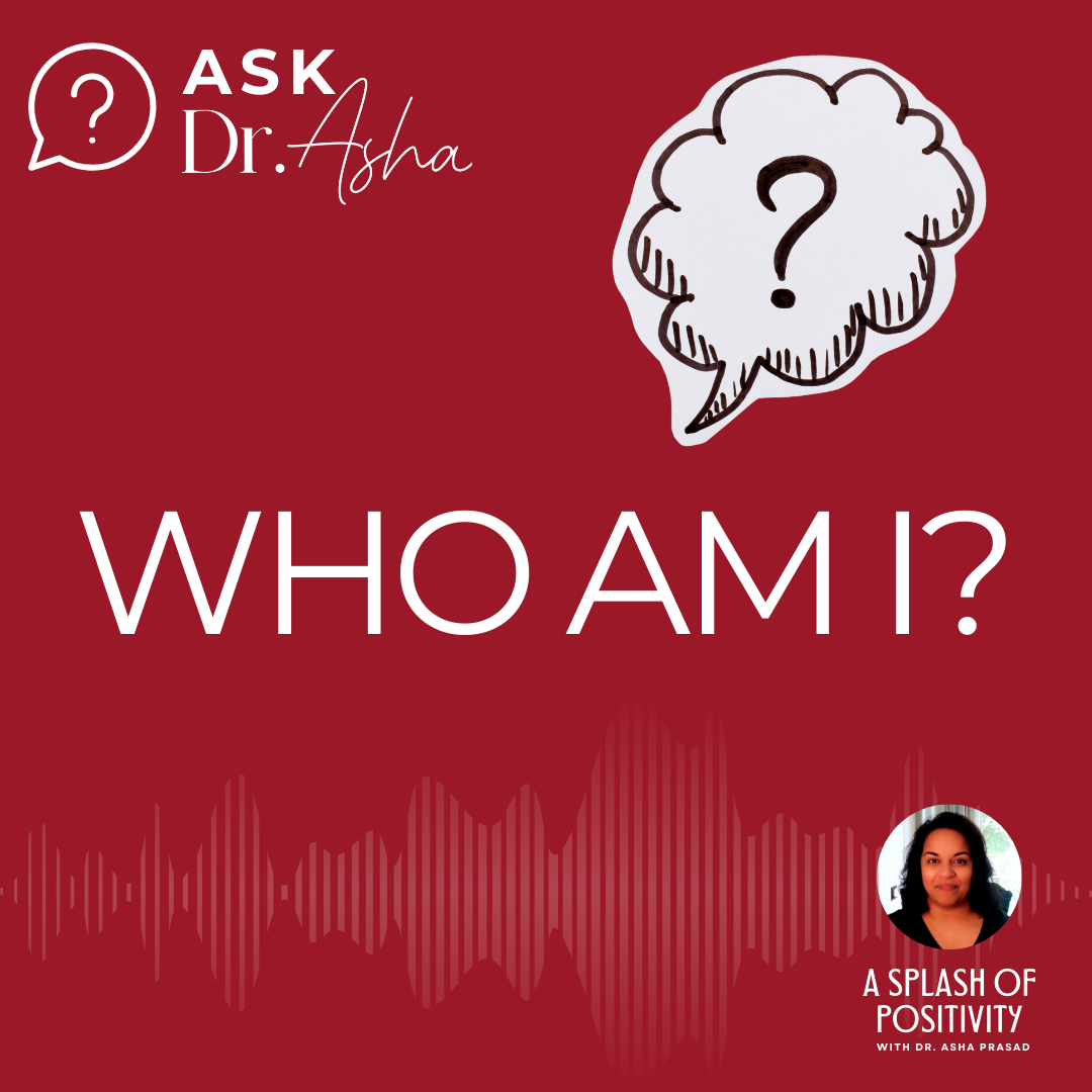 A Splash of Positivity with Dr. Asha Prasad