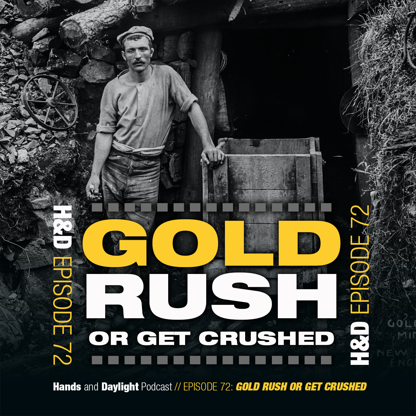 E72: GOLD RUSH OR GET CRUSHED