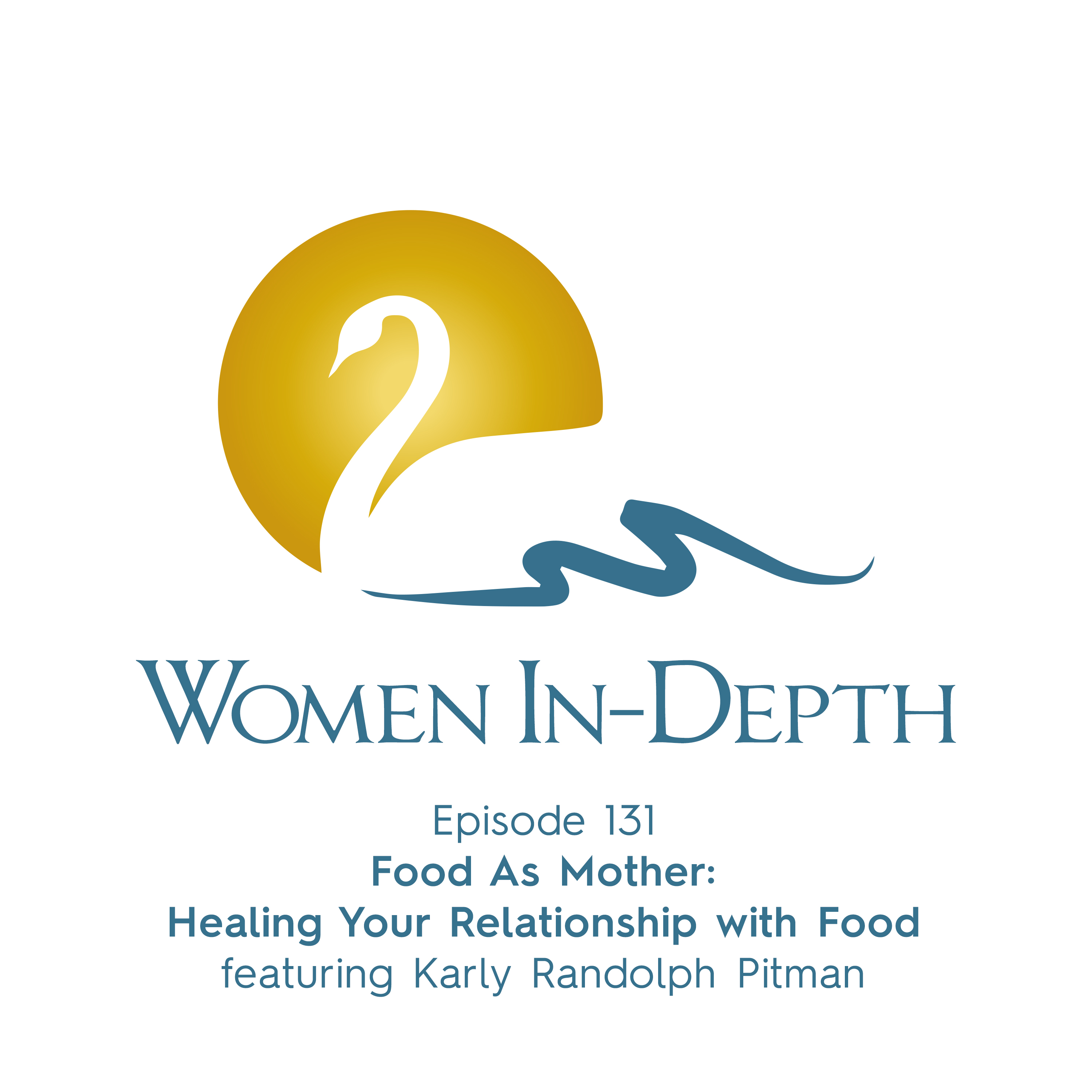 131: Food As Mother: Healing Your Relationship with Food