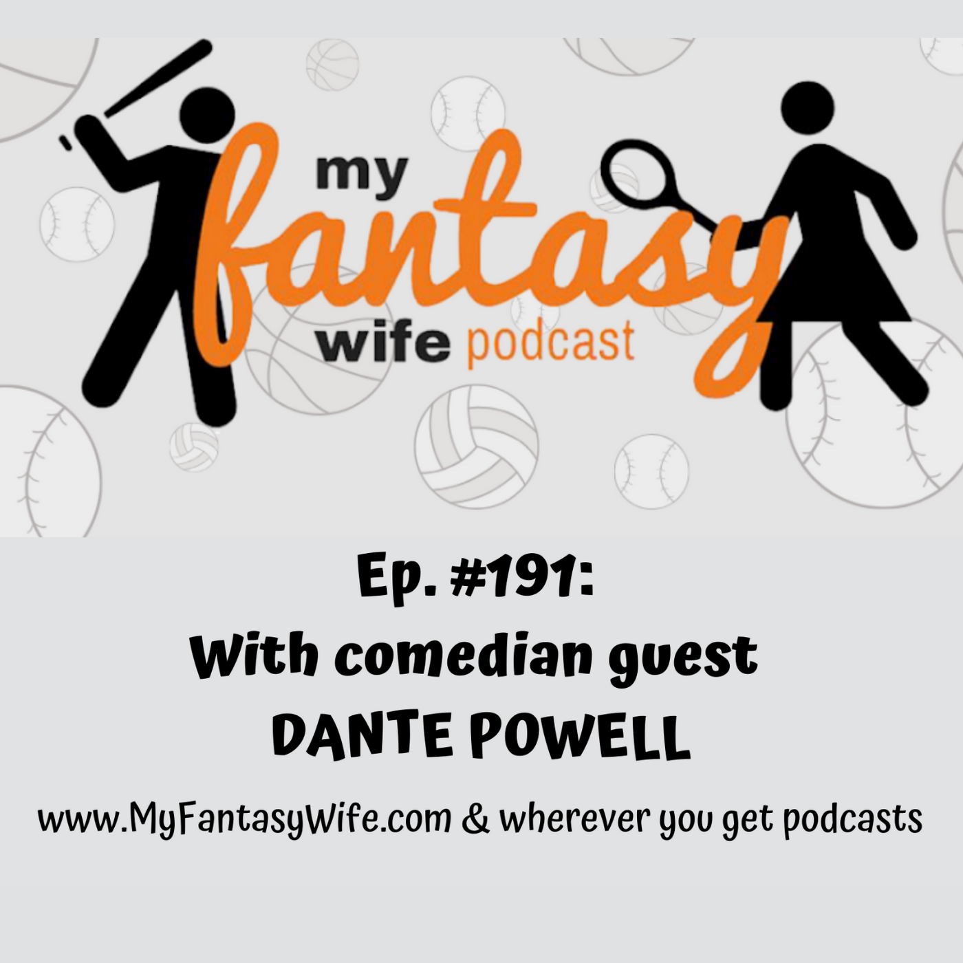 My Fantasy Wife Ep. #191 with comedian guest DANTE POWELL!