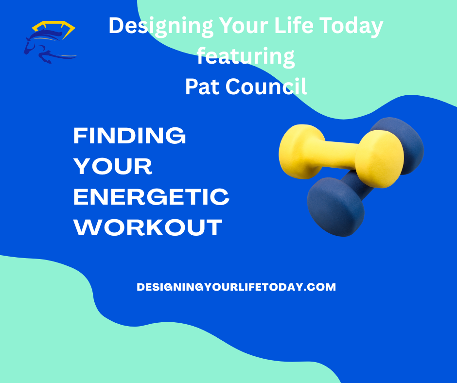 Finding Your Energetic Workout