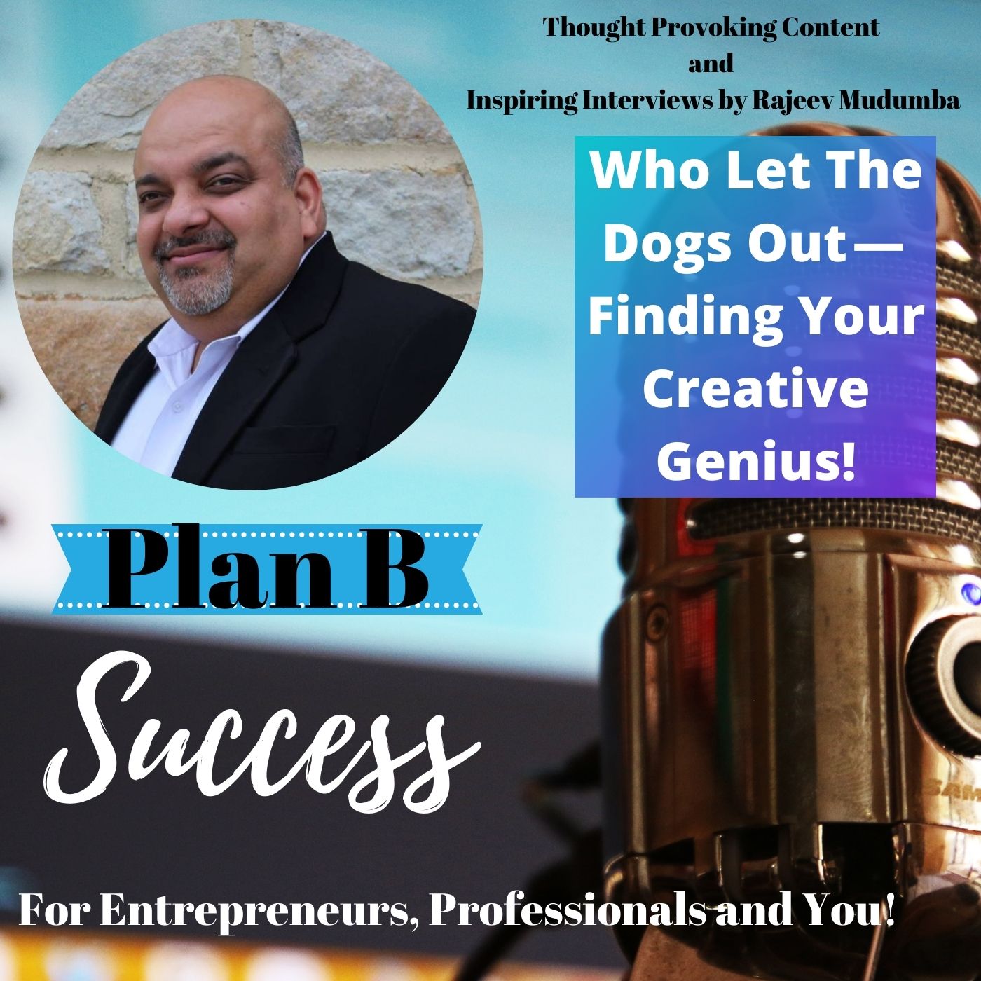 Who Let The Dogs Out  - Finding Your Creative Genius!