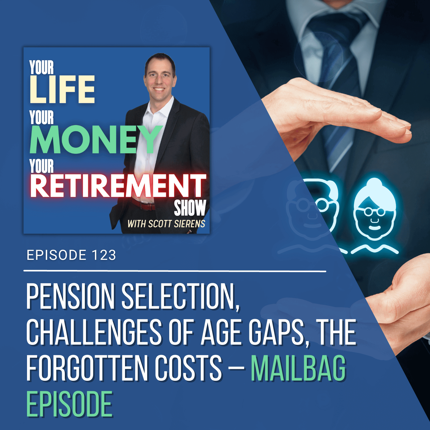 The Retirement Show: Your Life, Your Money with Scott Sierens
