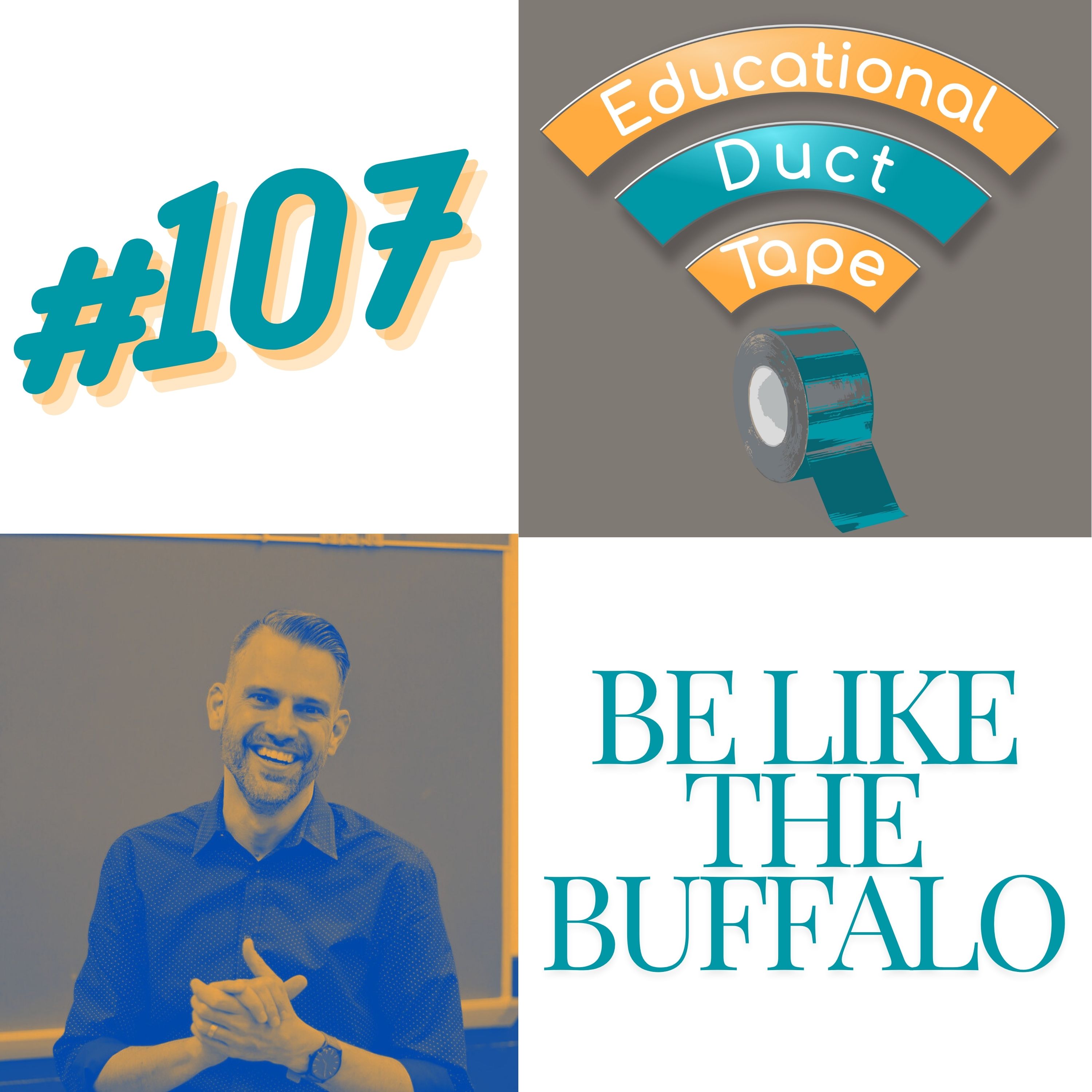 EDT107 Be Like the Buffalo
