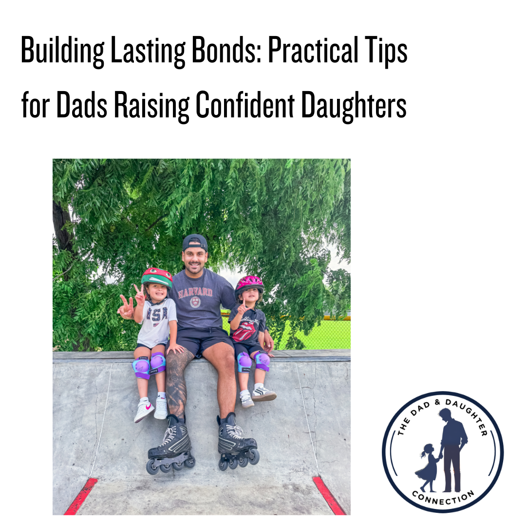 Building Lasting Bonds: Practical Tips for Dads Raising Confident Daughters episode artwork