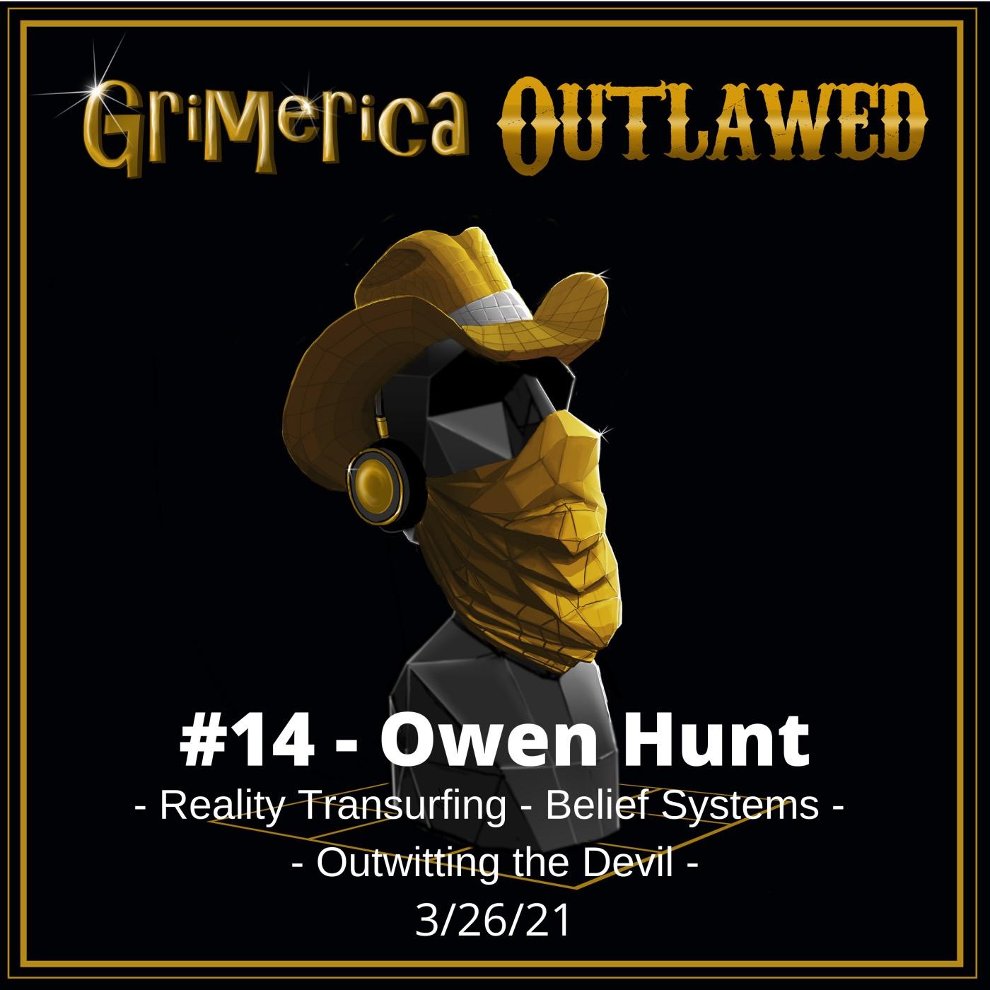 #487 - Owen Hunt. Outwitting the Devil and Reality Transurfing. Hidden World Around Us