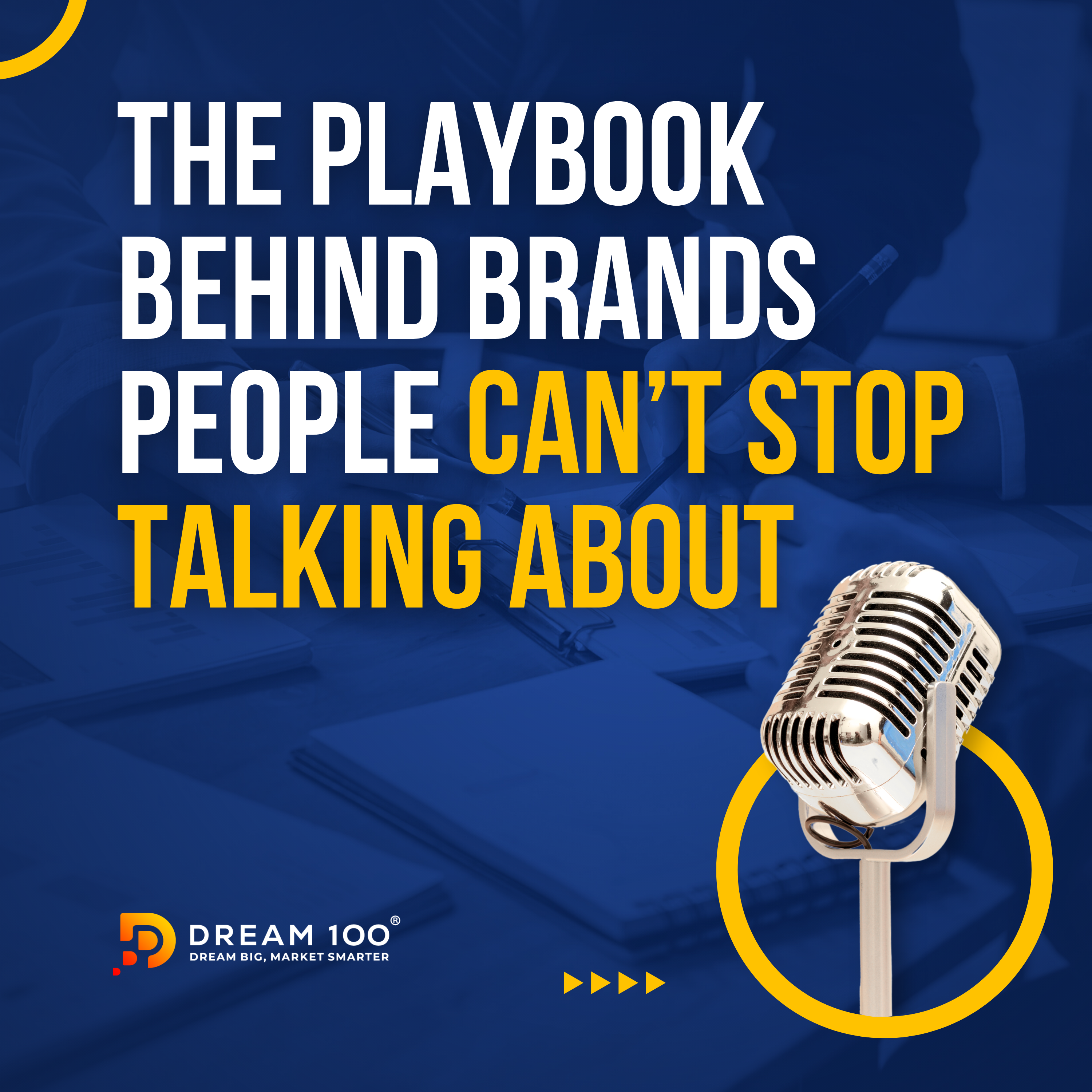 The Dream 100 ® Show