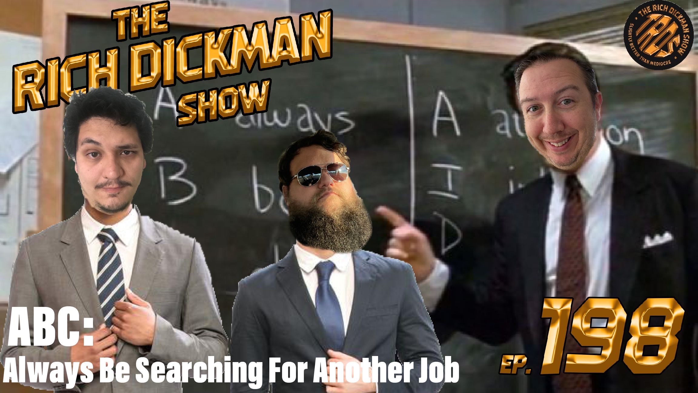 Episode 198 - ABC: Always Be Searching For A New Job