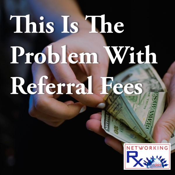 The Problem With Referral Fees (EPS 253)