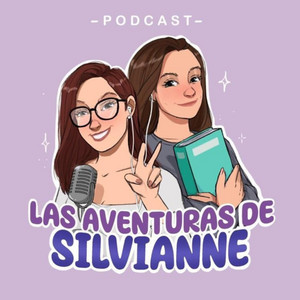 Episodio 312. Podcast literario «Las aventuras de Silvianne»