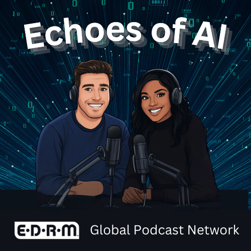 EDRM Global Podcast Network