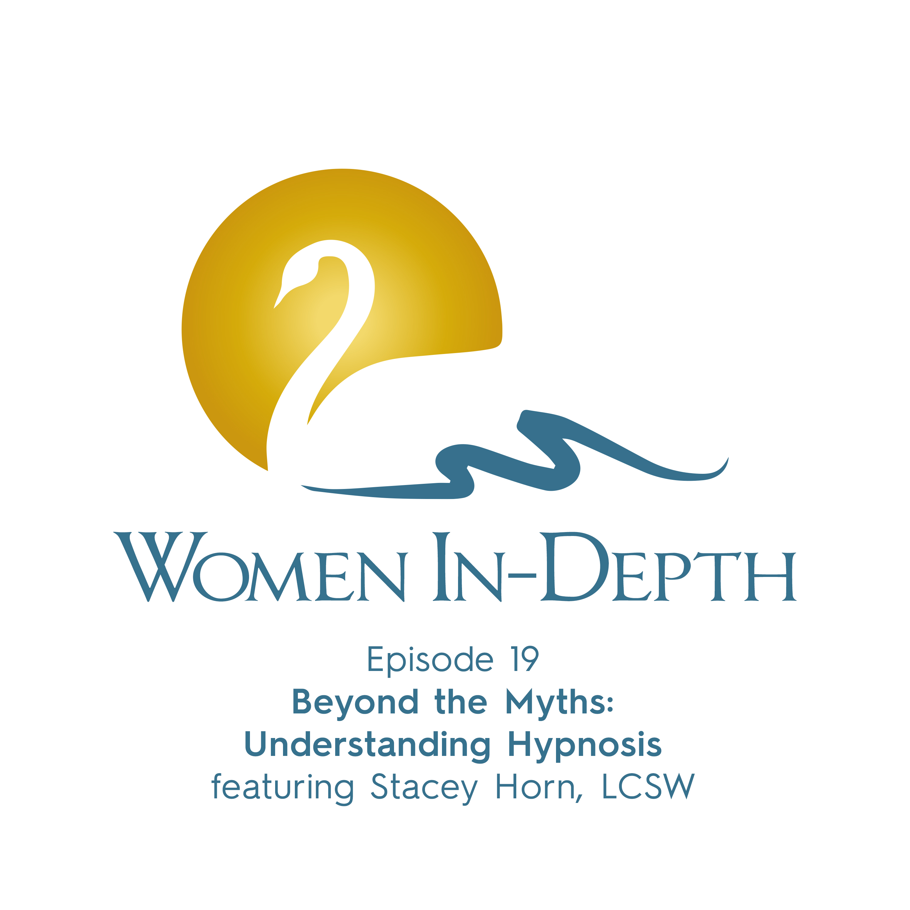 19: Beyond the Myths: Understanding Hypnosis with Stacey Horn, LCSW