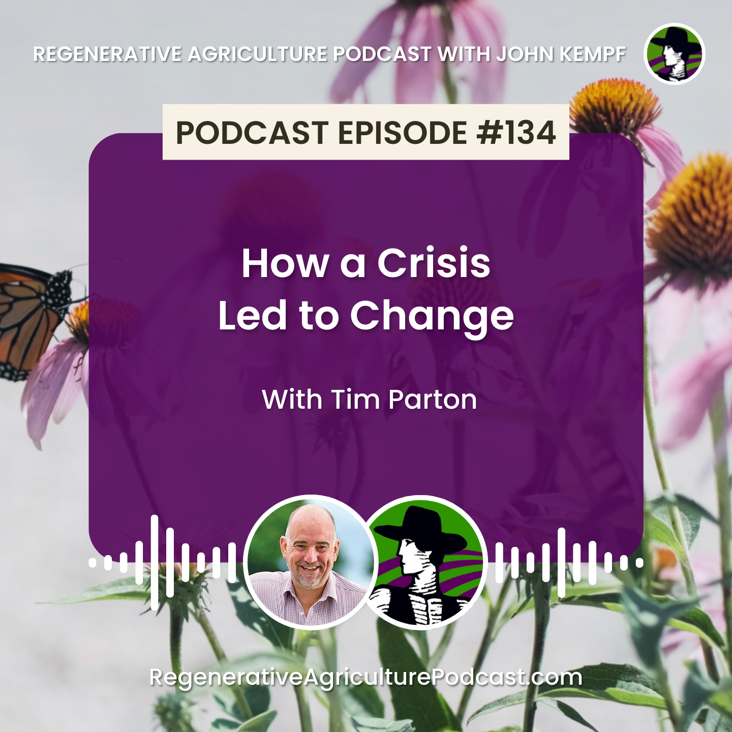 cover of episode Episode 134: How a Crisis Led to Change with Tim Parton