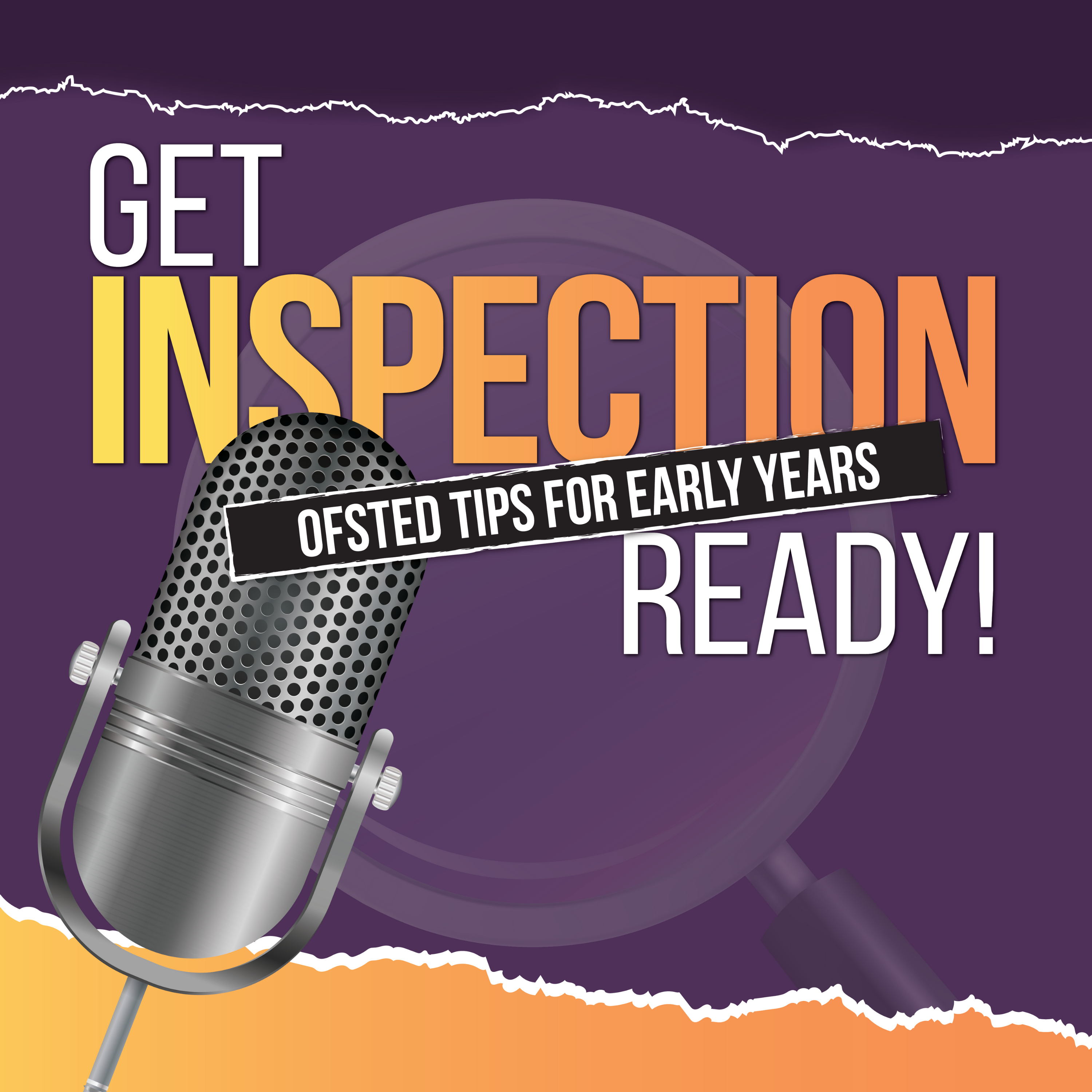 Get Inspection Ready - For Early Years Nurseries and Preschools to Finally Feel Confident for Ofsted!