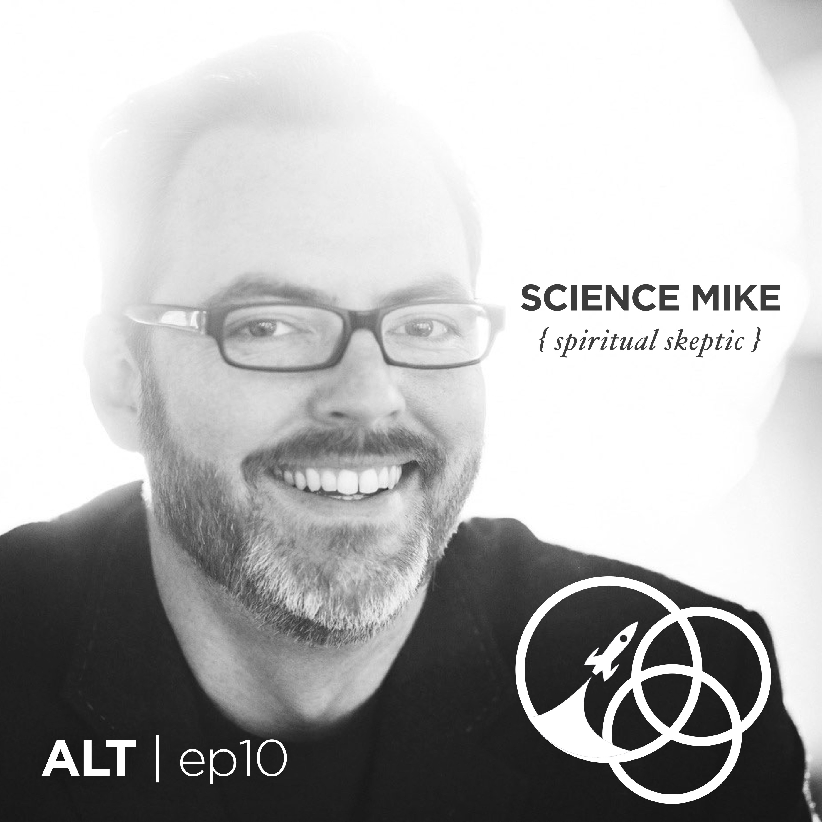0.10 | SCIENCE MIKE { spiritual skeptic }