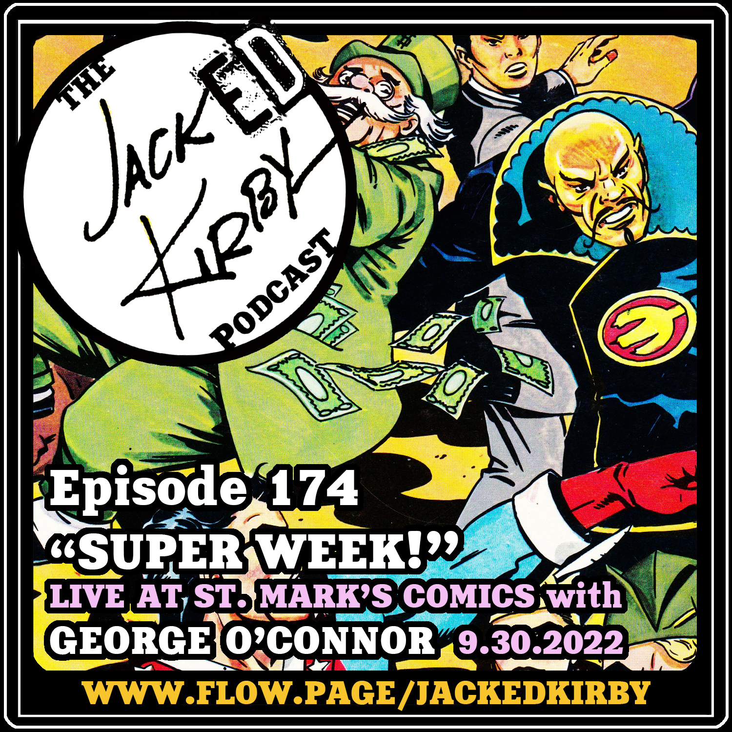 Episode 174- “Super Week!” Live At St. Mark’s Comics with George O’Connor