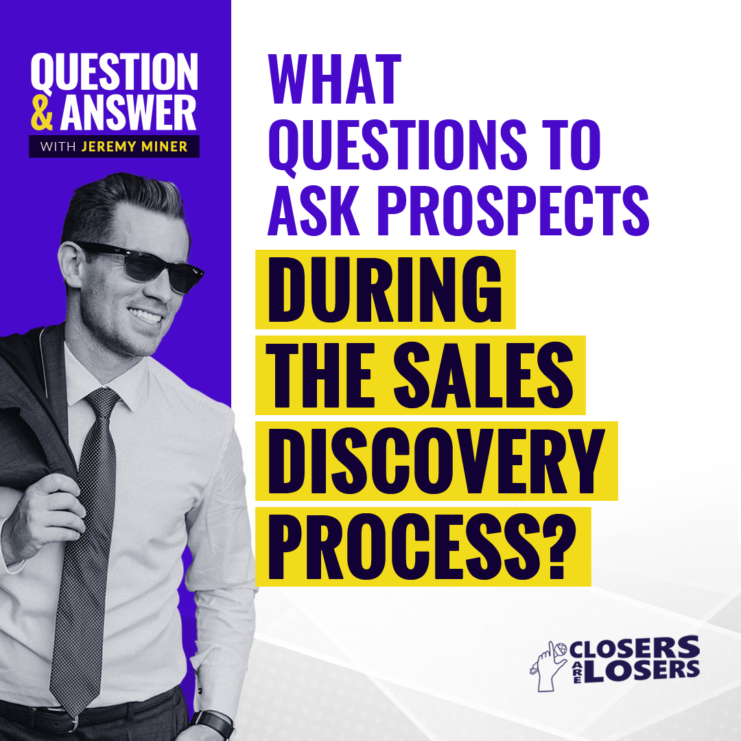What Questions To Ask Prospects During The Sales Discovery Process?