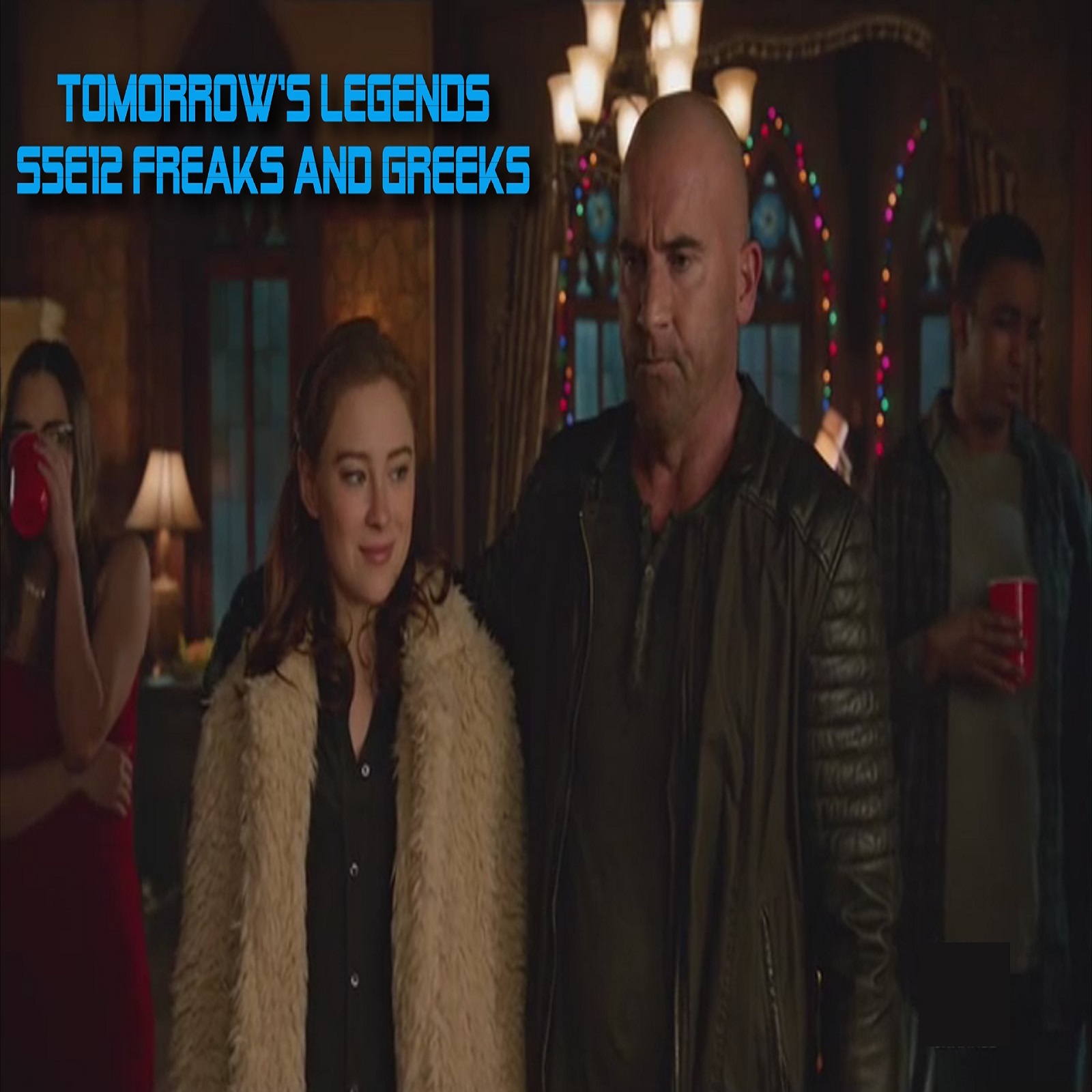 TL115 - Legends S5E12 - Freaks and Greeks
