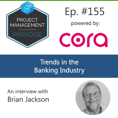 Episode 156: ”Trends in the Banking Industry” with Brian Jackson