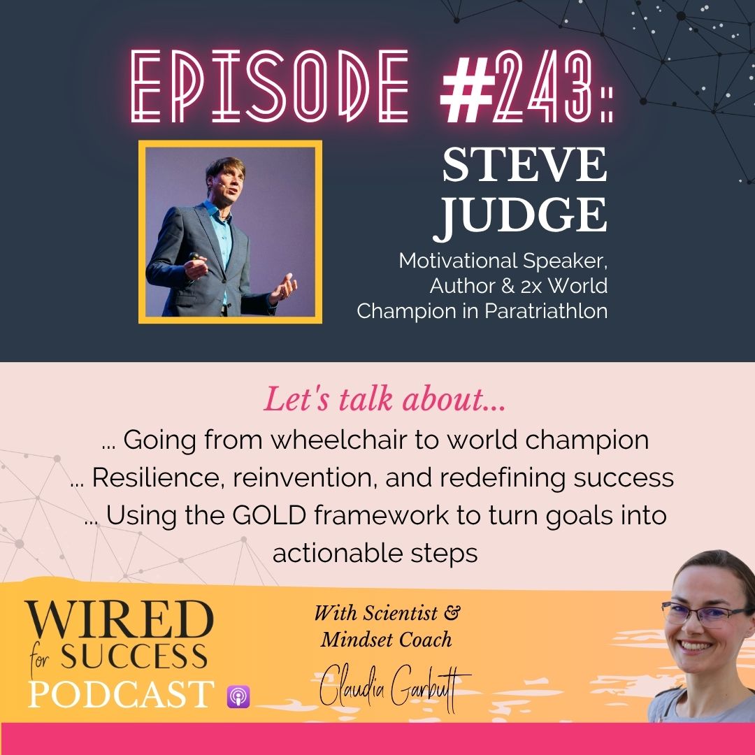 From Wheelchair to World Champion: Turning Adversity into GOLD with Steve Judge | Episode 243