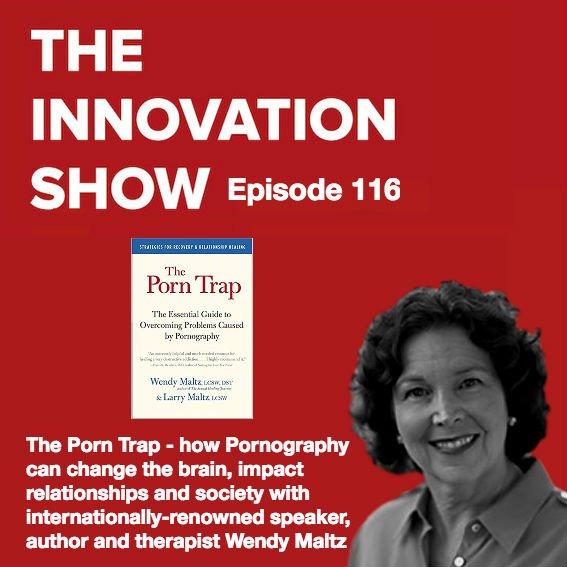EP 116: How Porn Conditions us and Shapes our Brains with author of 