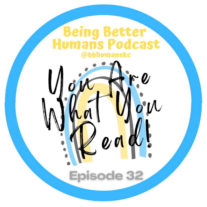 Being Better Humans Podcast