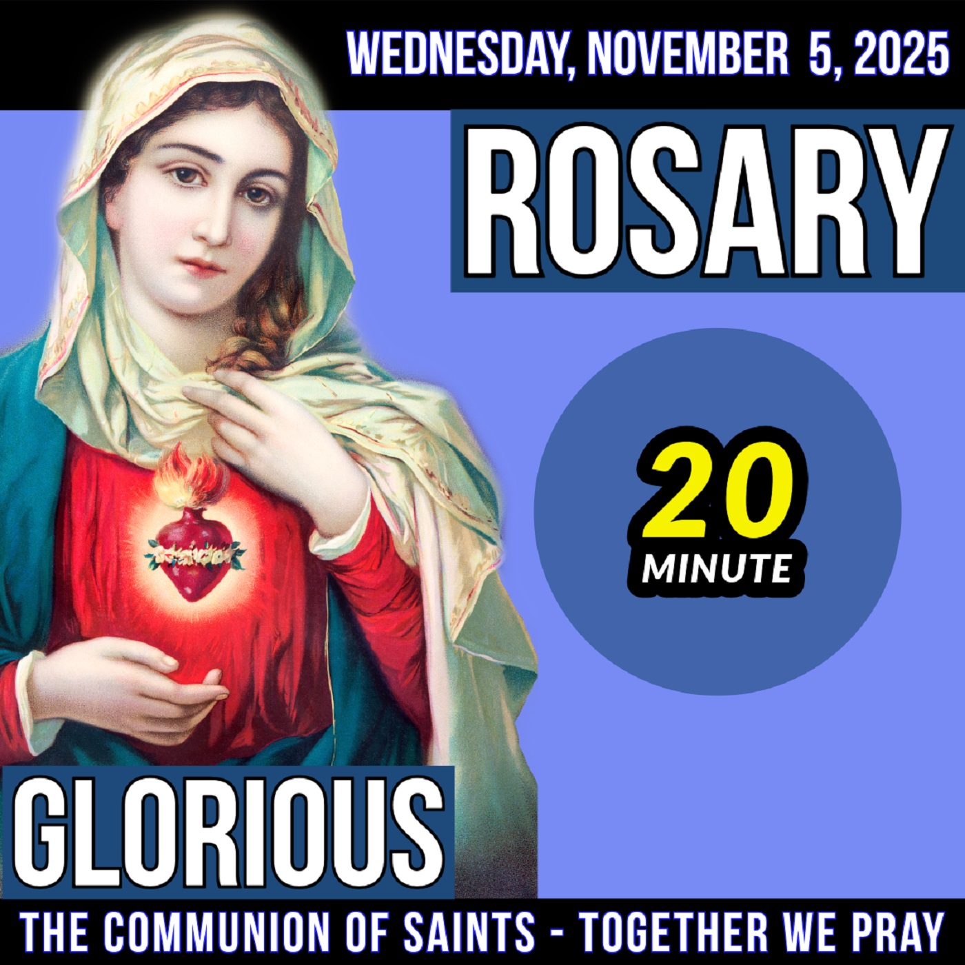 TODAY'S ROSARY for WEDNESDAY, NOVEMBER 5, 2025  - Glorious Mysteries