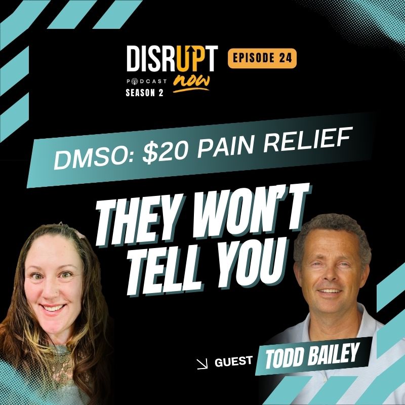 Season 2 Ep 24, DMSO: The $20 Natural Pain Solution The Medical Establishment Won't Tell You About