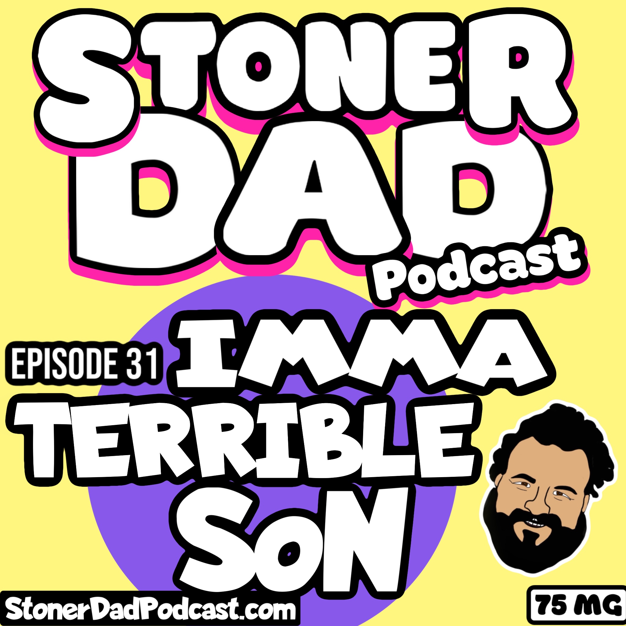 Episode 31 - Imma Terrible Son