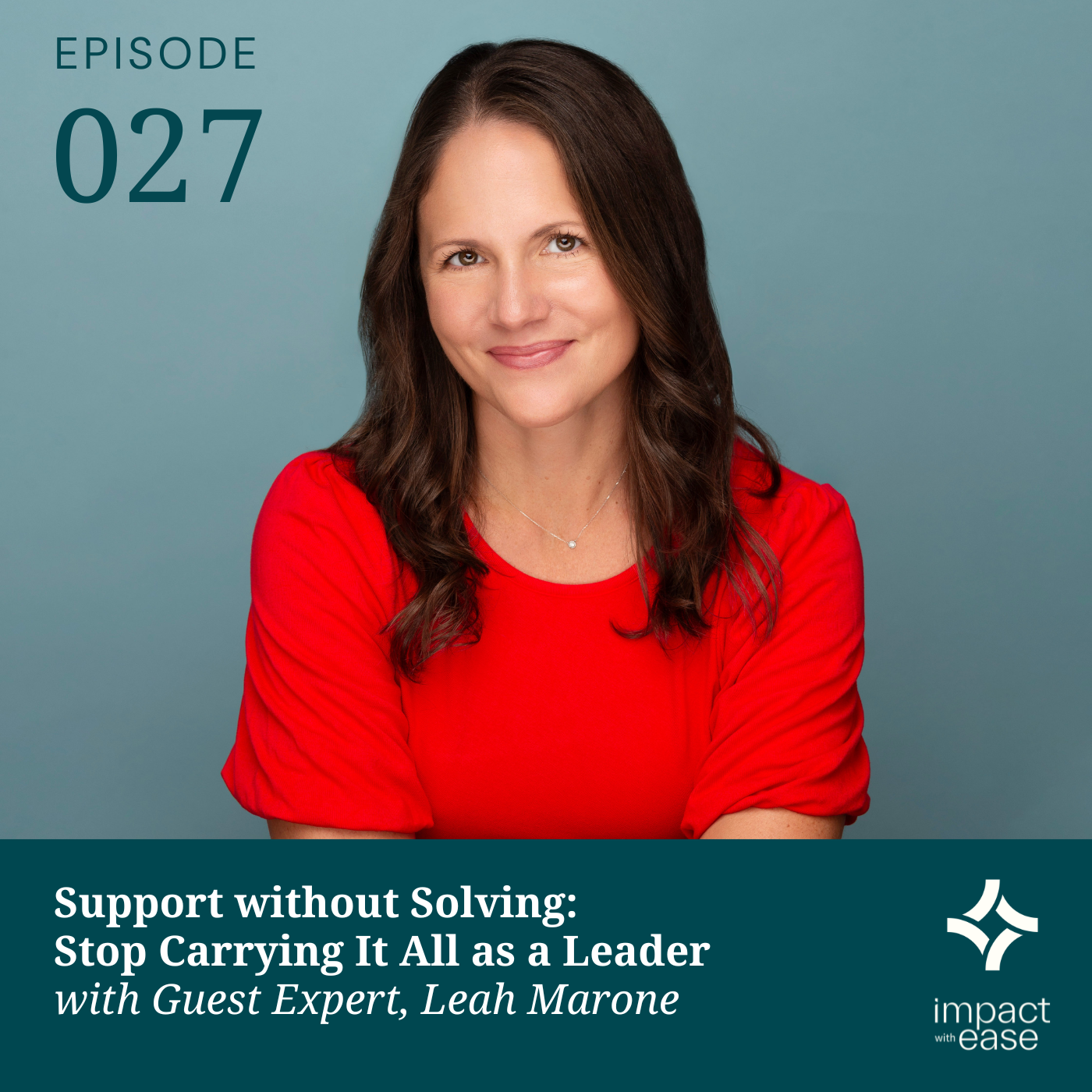 Support Without Solving: Stop Carrying It All as a Leader