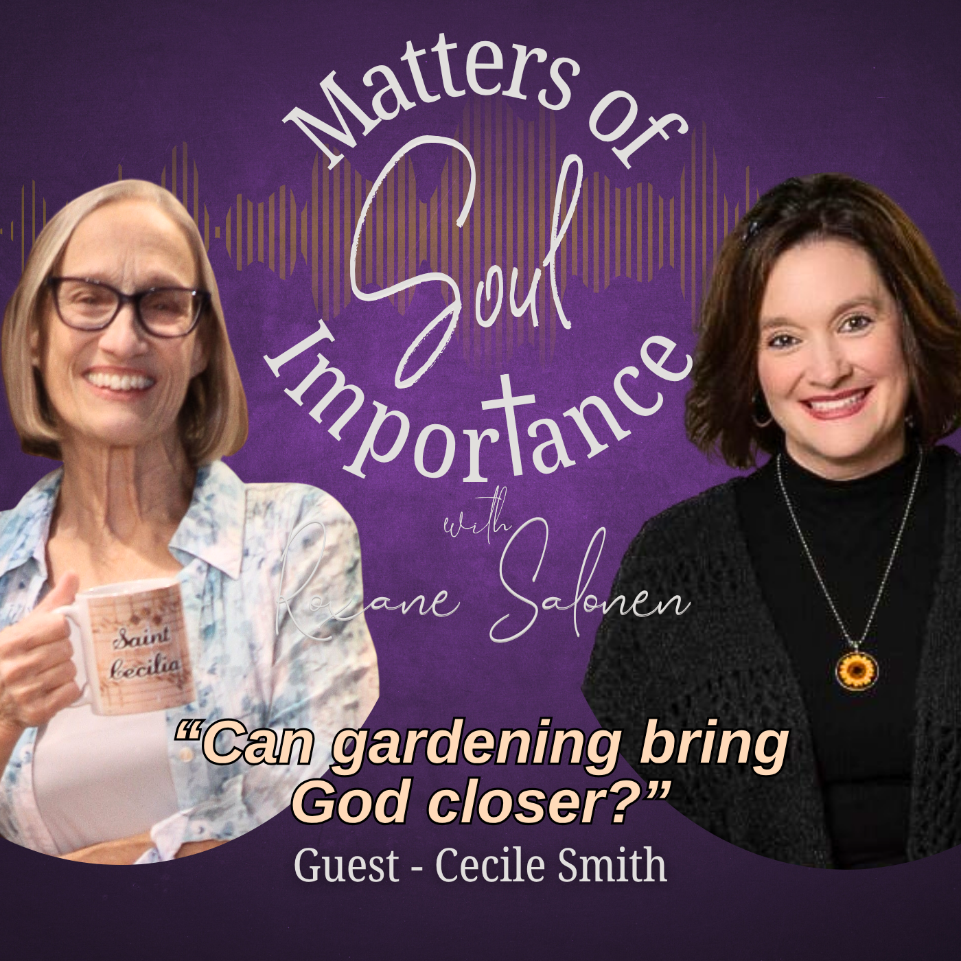 Matters of Soul Importance with Roxane Salonen