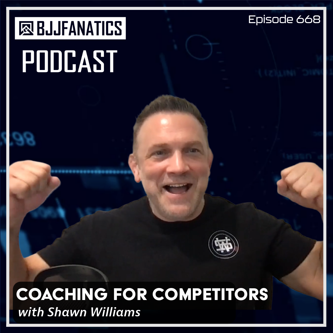 BJJ Fanatics 668: Shawn Williams