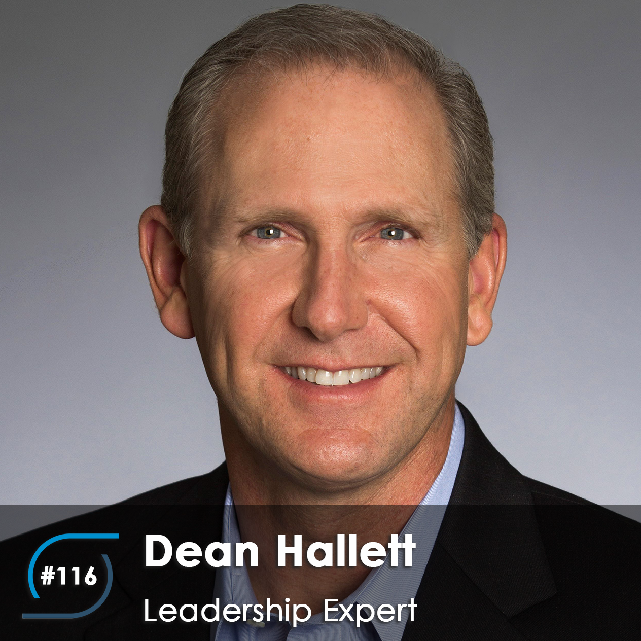 #116 – Dean Hallett, Leadership Expert