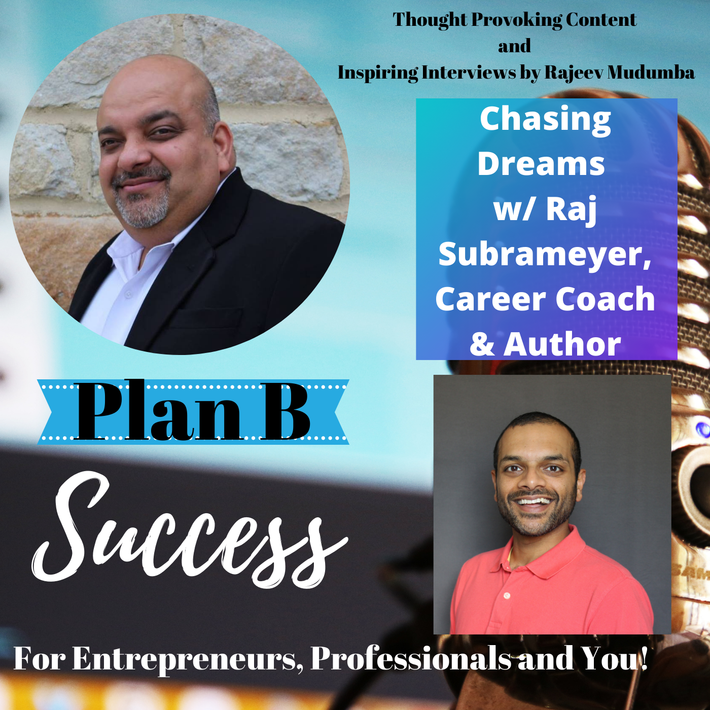 Chasing Dreams w/ Raj Subrameyer, Career Coach & Author