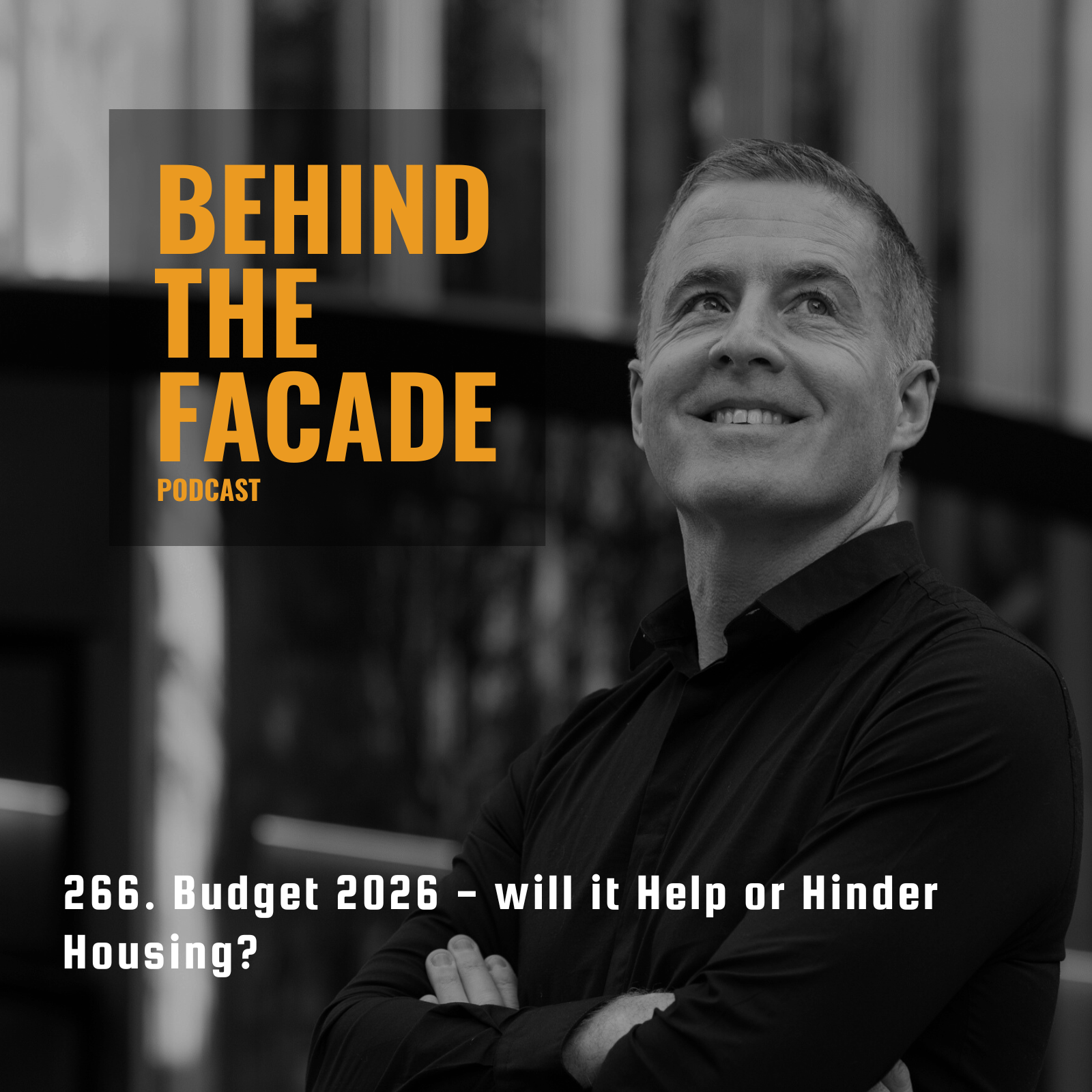 266. Budget 2026 - will it Help or Hinder Housing?