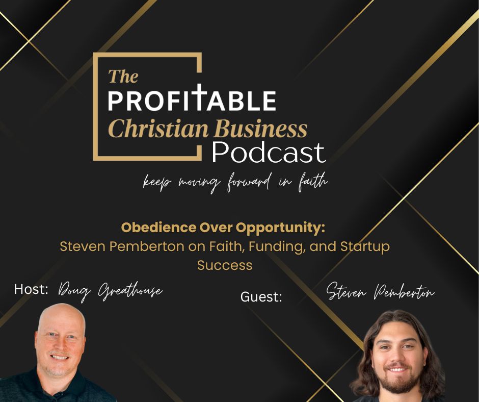 Obedience Over Opportunity: Steven Pemberton on Faith, Funding, and Startup Success