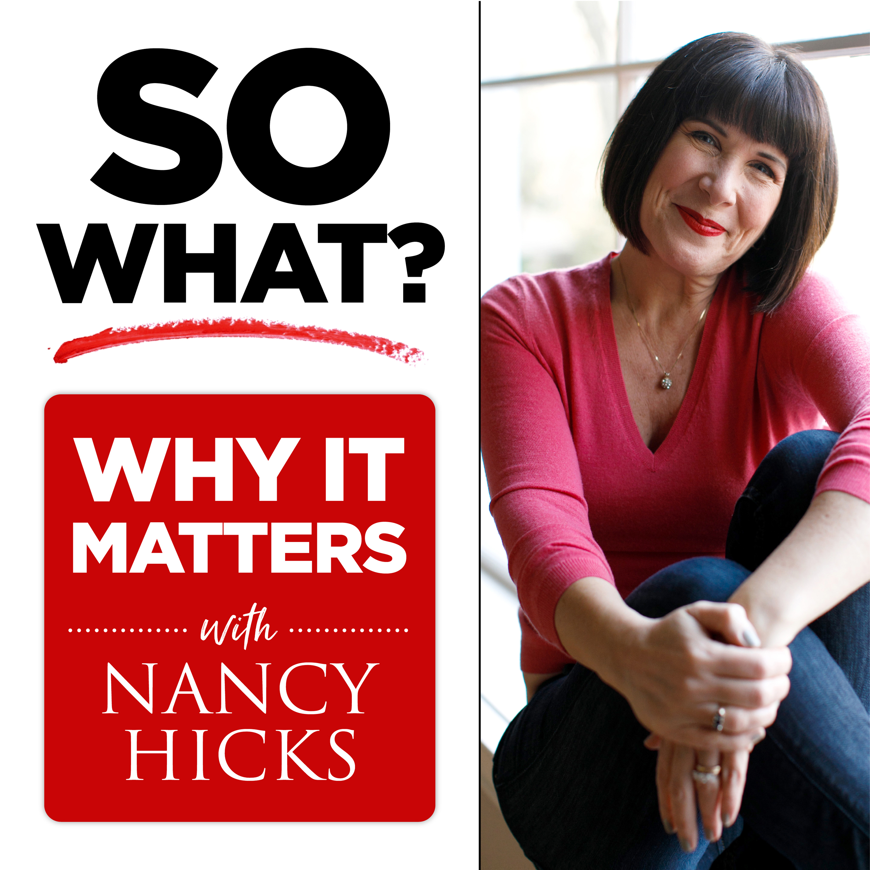 [TRAILER] So What? Why It Matters, with Nancy Hicks - Show Preview