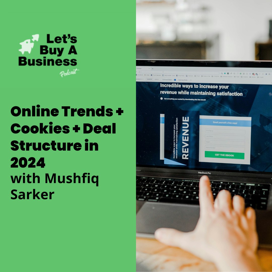 Online Trends + Cookies + Deal Structure in 2024 with Mushfiq Sarker